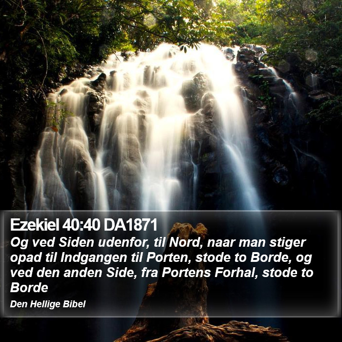 Ezekiel 40:40 DA1871 Bible Study
