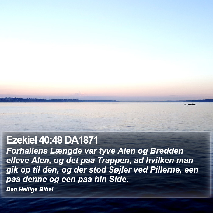 Ezekiel 40:49 DA1871 Bible Study