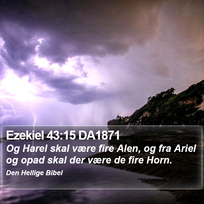 Ezekiel 43:15 DA1871 Bible Study
