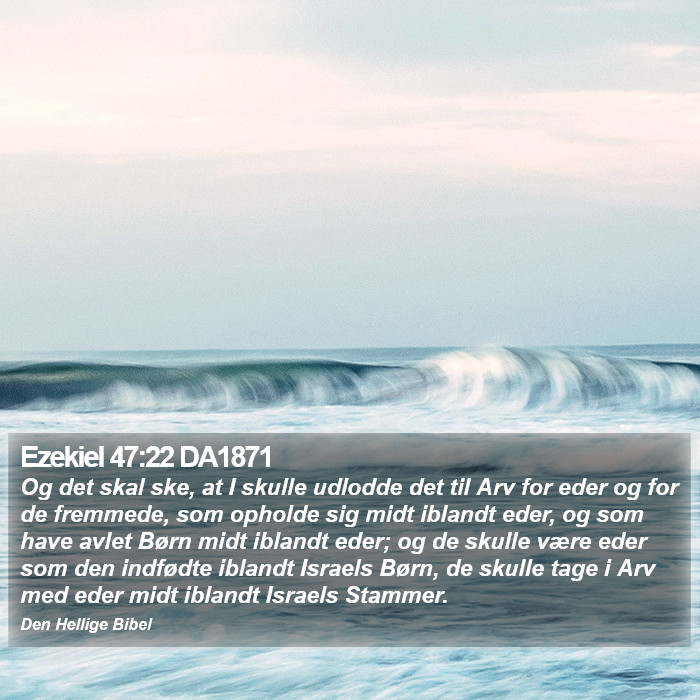 Ezekiel 47:22 DA1871 Bible Study