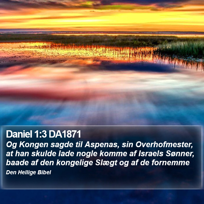 Daniel 1:3 DA1871 Bible Study