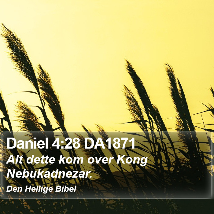 Daniel 4:28 DA1871 Bible Study