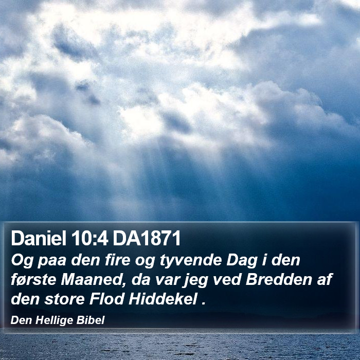 Daniel 10:4 DA1871 Bible Study