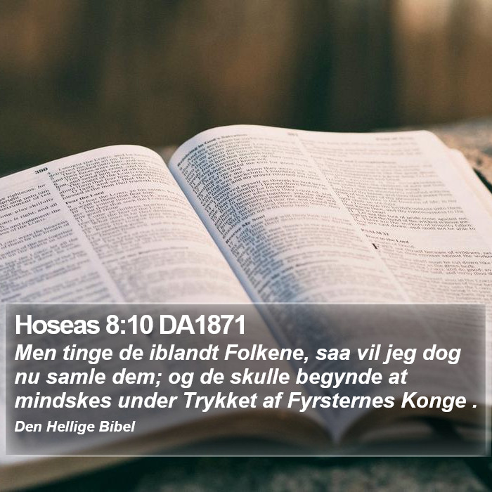 Hoseas 8:10 DA1871 Bible Study