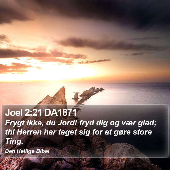 Joel 2:21 DA1871 Bible Study