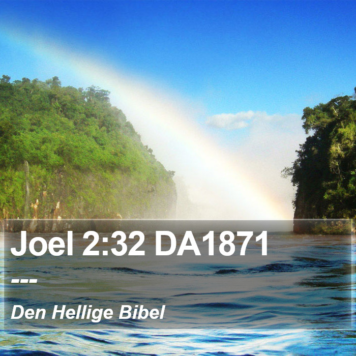 Joel 2:32 DA1871 Bible Study