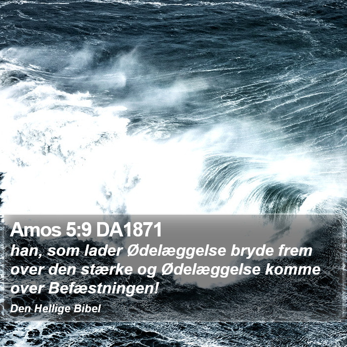 Amos 5:9 DA1871 Bible Study