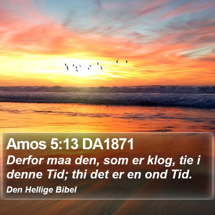 Amos 5:13 DA1871 Bible Study