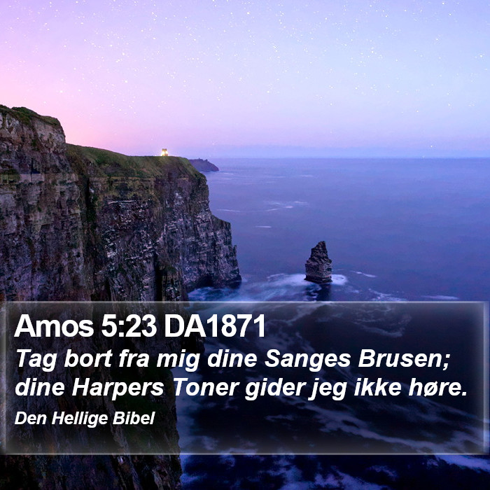 Amos 5:23 DA1871 Bible Study