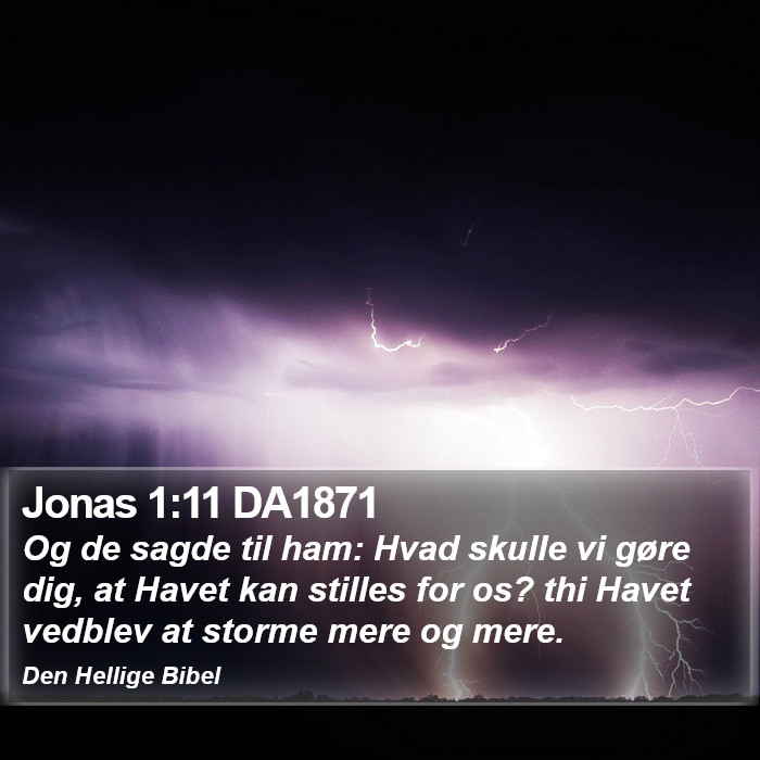 Jonas 1:11 DA1871 Bible Study