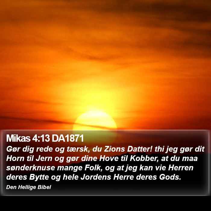 Mikas 4:13 DA1871 Bible Study