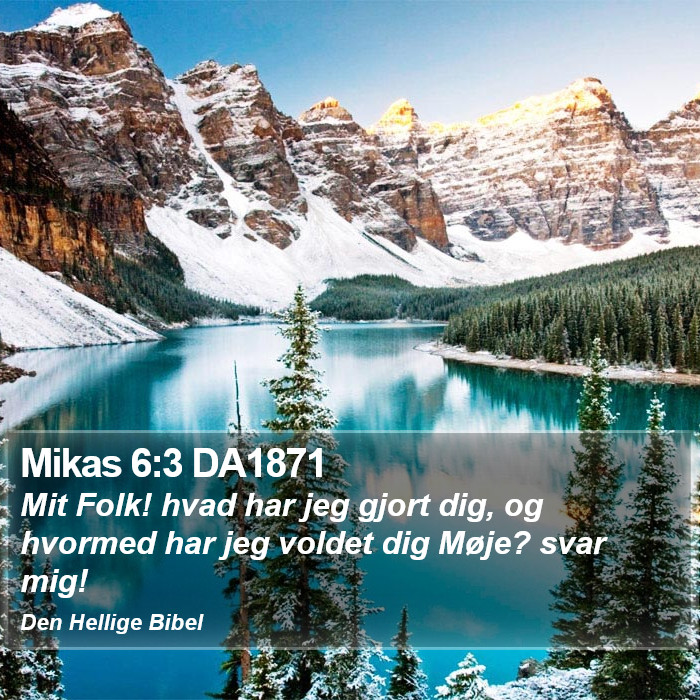 Mikas 6:3 DA1871 Bible Study