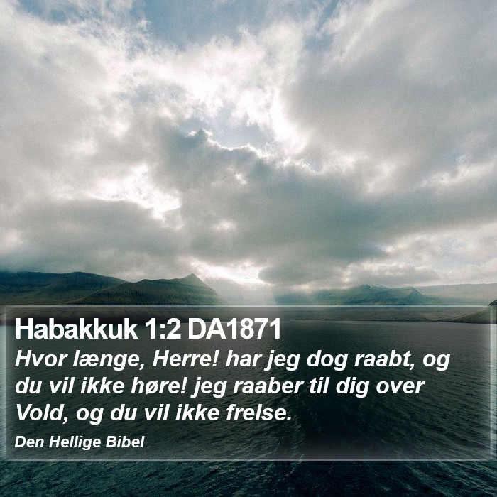 Habakkuk 1:2 DA1871 Bible Study
