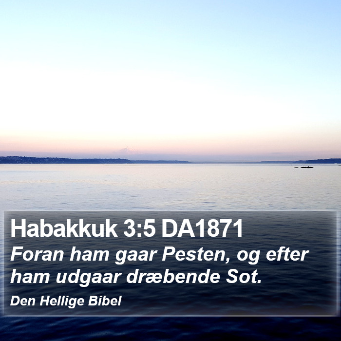 Habakkuk 3:5 DA1871 Bible Study