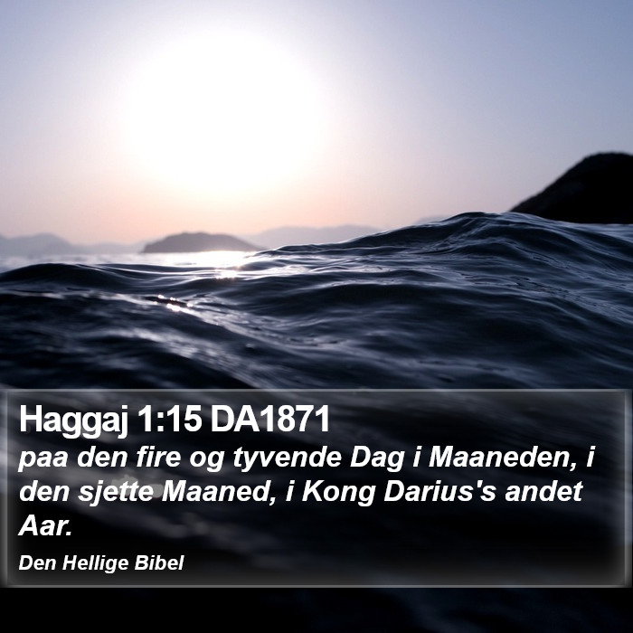 Haggaj 1:15 DA1871 Bible Study