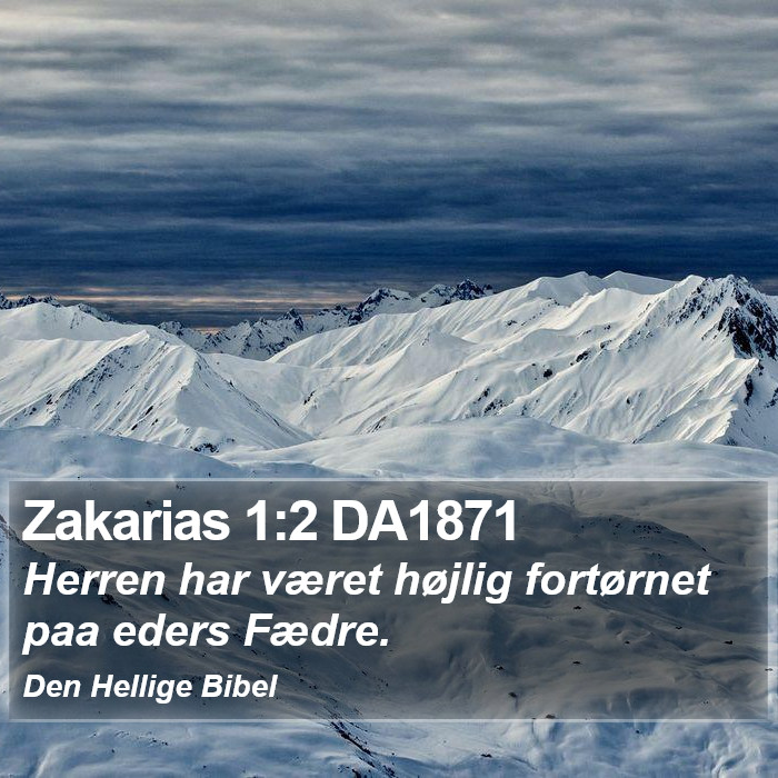 Zakarias 1:2 DA1871 Bible Study