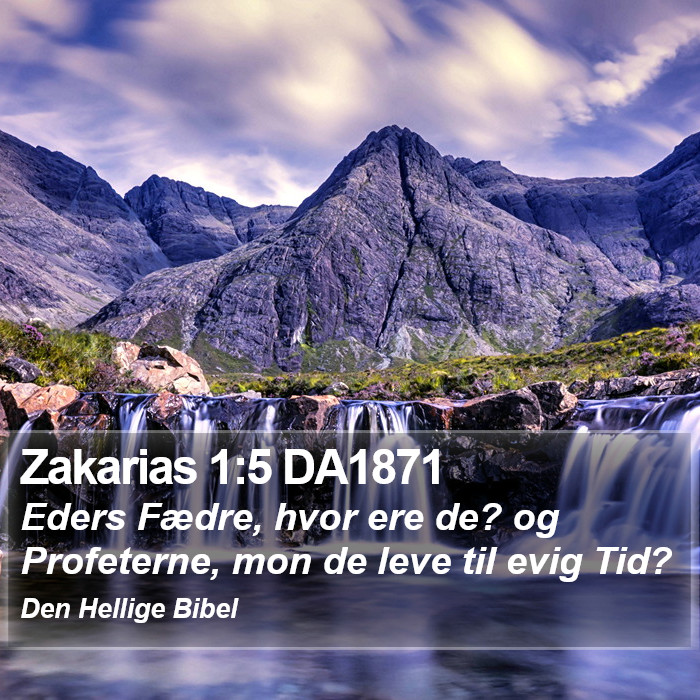 Zakarias 1:5 DA1871 Bible Study