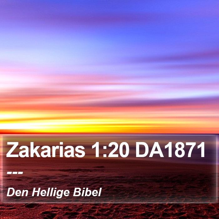 Zakarias 1:20 DA1871 Bible Study