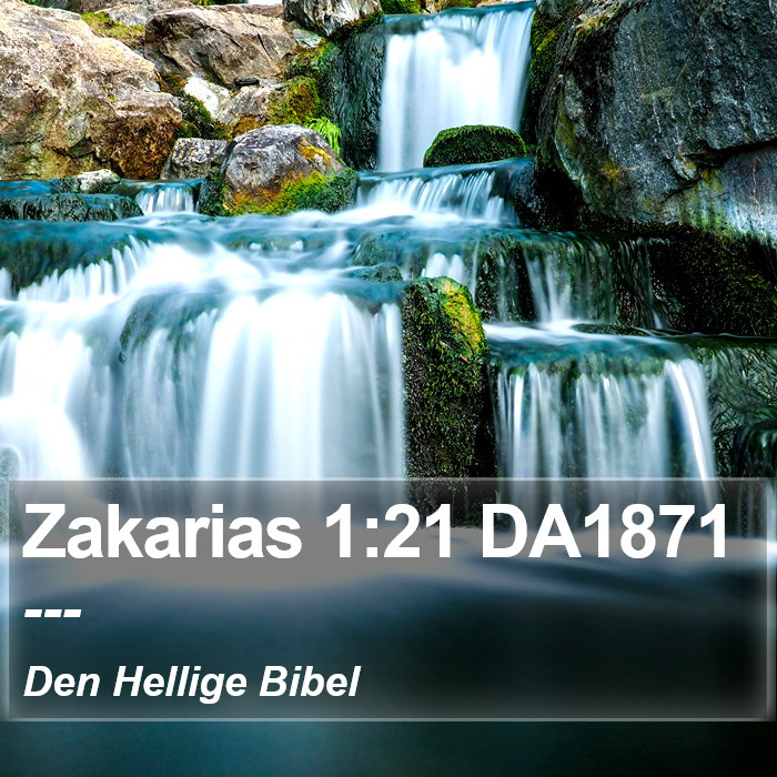 Zakarias 1:21 DA1871 Bible Study