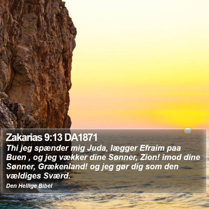 Zakarias 9:13 DA1871 Bible Study