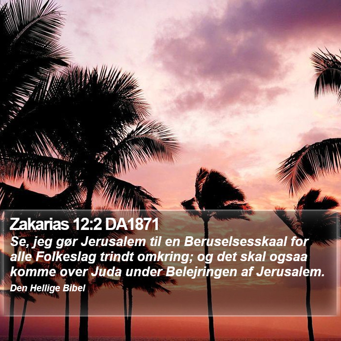 Zakarias 12:2 DA1871 Bible Study