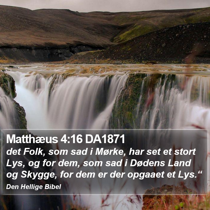 Matthæus 4:16 DA1871 Bible Study