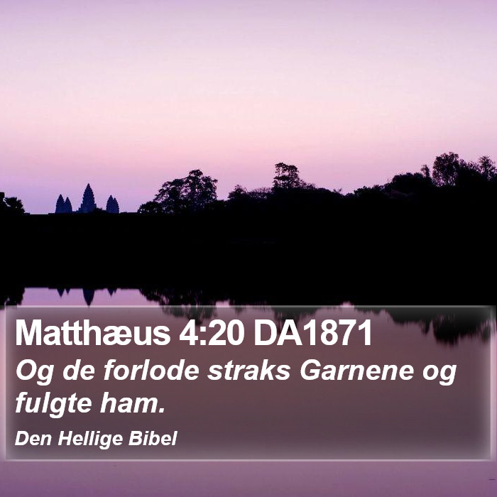 Matthæus 4:20 DA1871 Bible Study