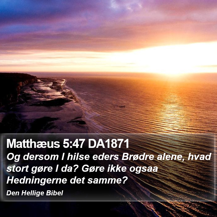 Matthæus 5:47 DA1871 Bible Study
