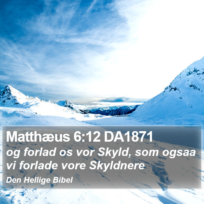 Matthæus 6:12 DA1871 Bible Study