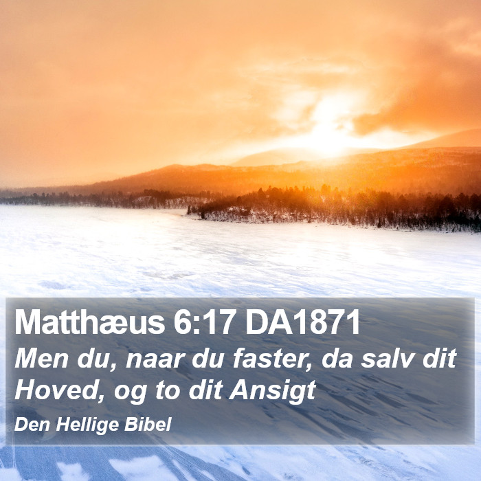 Matthæus 6:17 DA1871 Bible Study