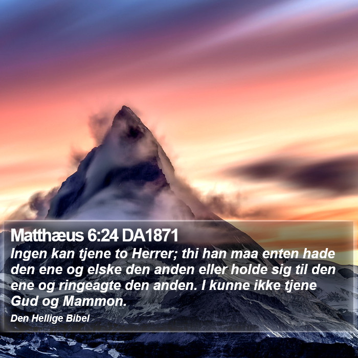 Matthæus 6:24 DA1871 Bible Study