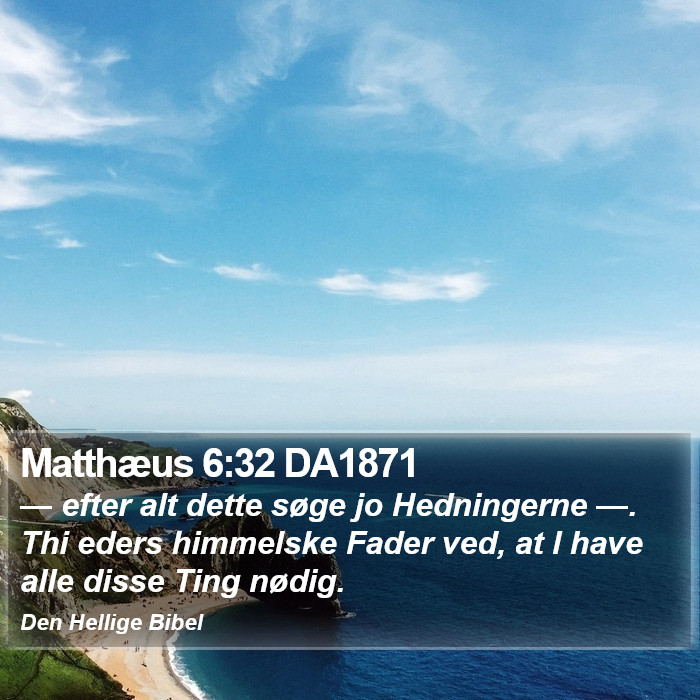 Matthæus 6:32 DA1871 Bible Study