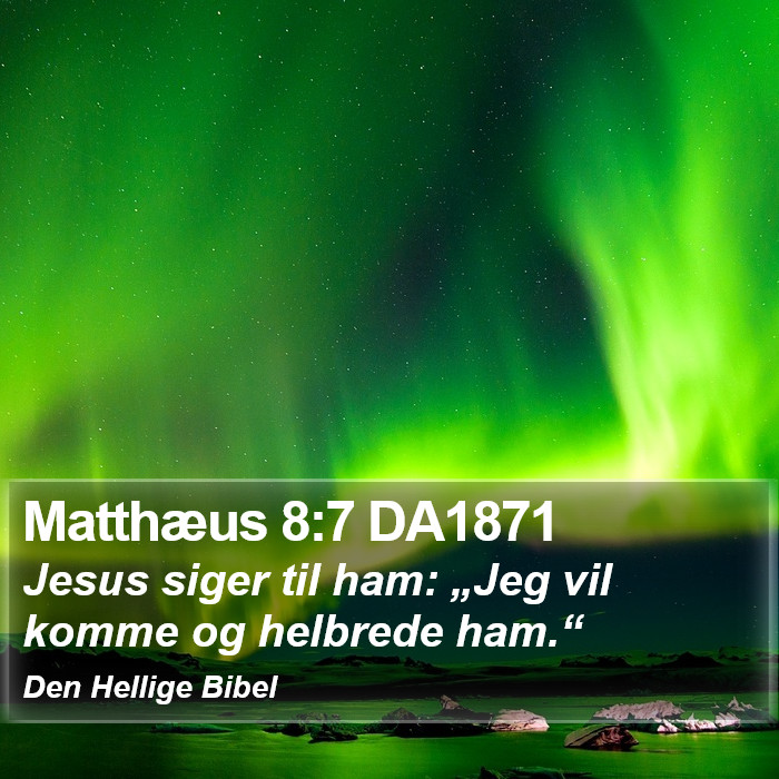 Matthæus 8:7 DA1871 Bible Study