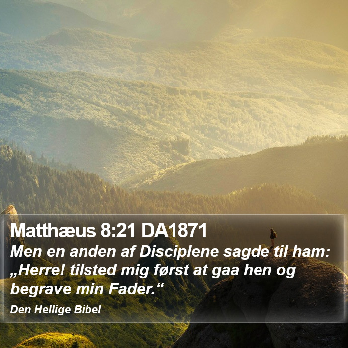 Matthæus 8:21 DA1871 Bible Study