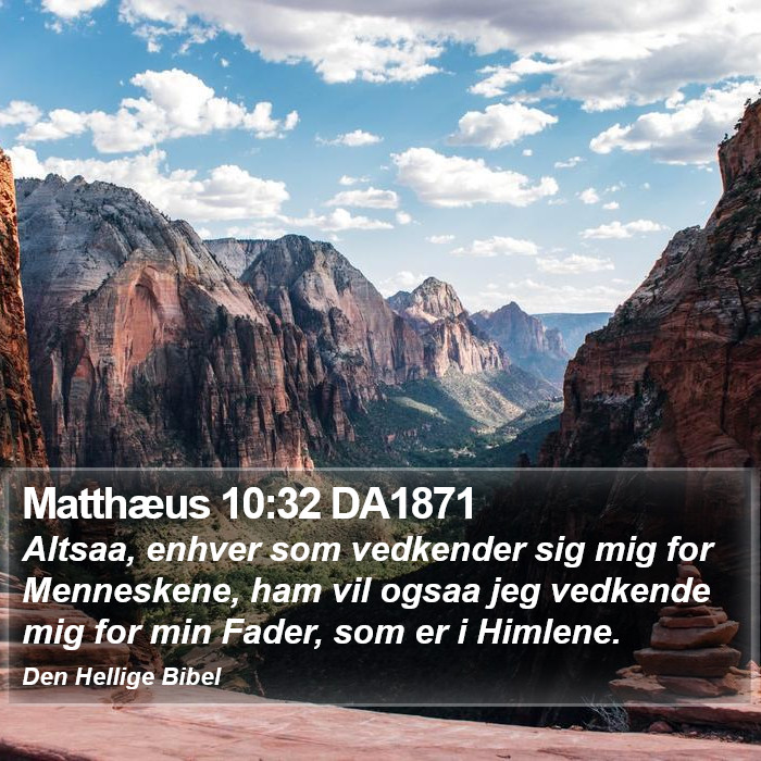 Matthæus 10:32 DA1871 Bible Study