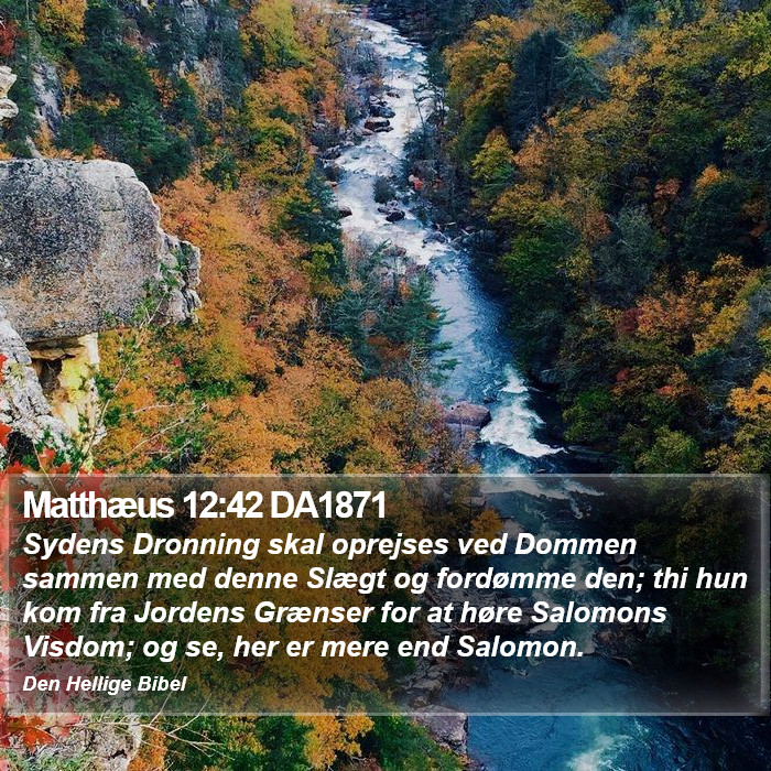 Matthæus 12:42 DA1871 Bible Study