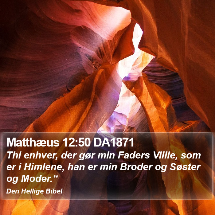 Matthæus 12:50 DA1871 Bible Study