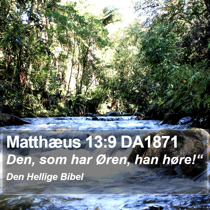 Matthæus 13:9 DA1871 Bible Study