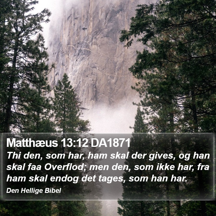 Matthæus 13:12 DA1871 Bible Study