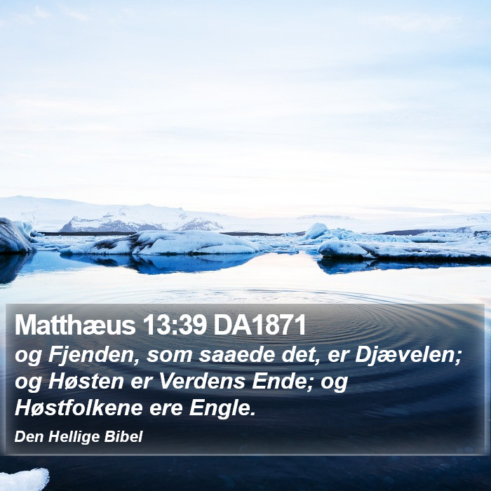 Matthæus 13:39 DA1871 Bible Study