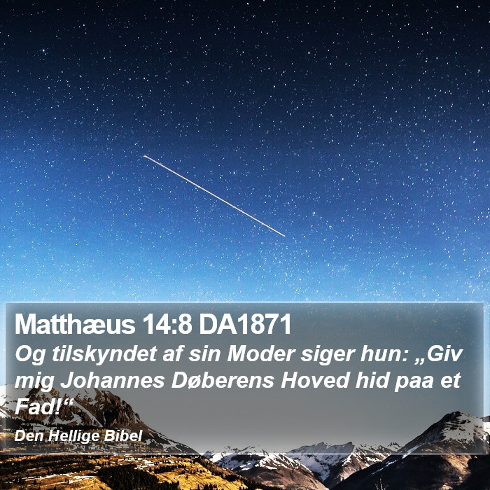 Matthæus 14:8 DA1871 Bible Study