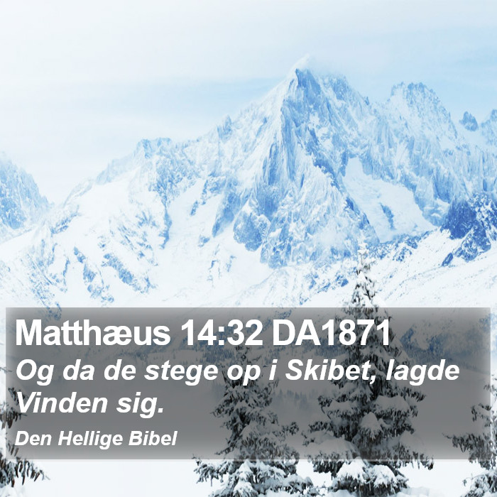 Matthæus 14:32 DA1871 Bible Study