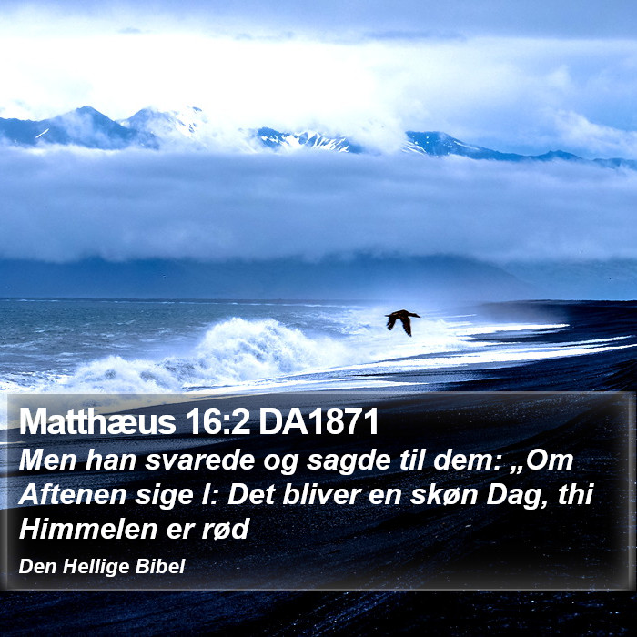 Matthæus 16:2 DA1871 Bible Study