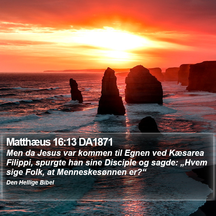 Matthæus 16:13 DA1871 Bible Study