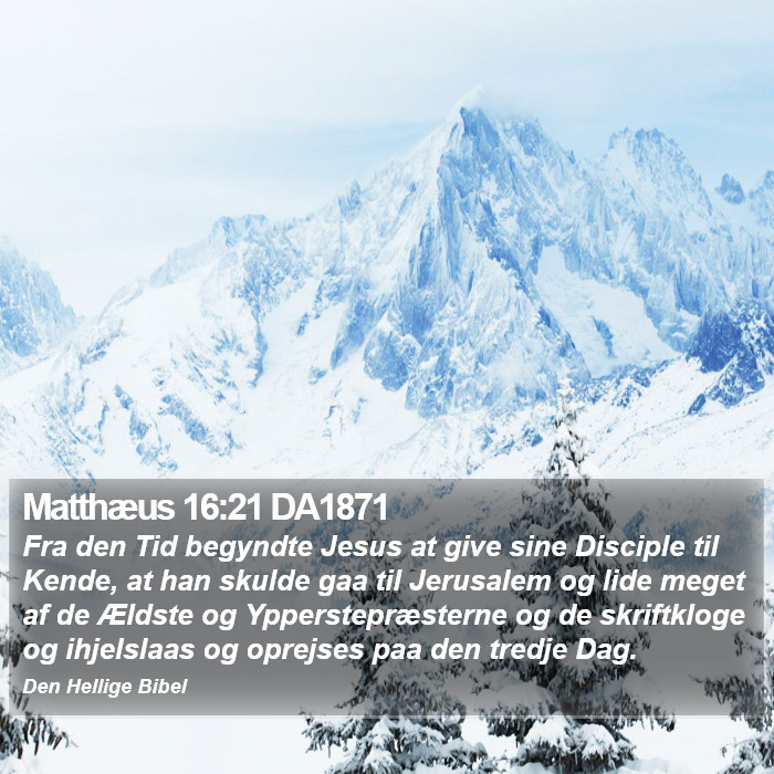 Matthæus 16:21 DA1871 Bible Study