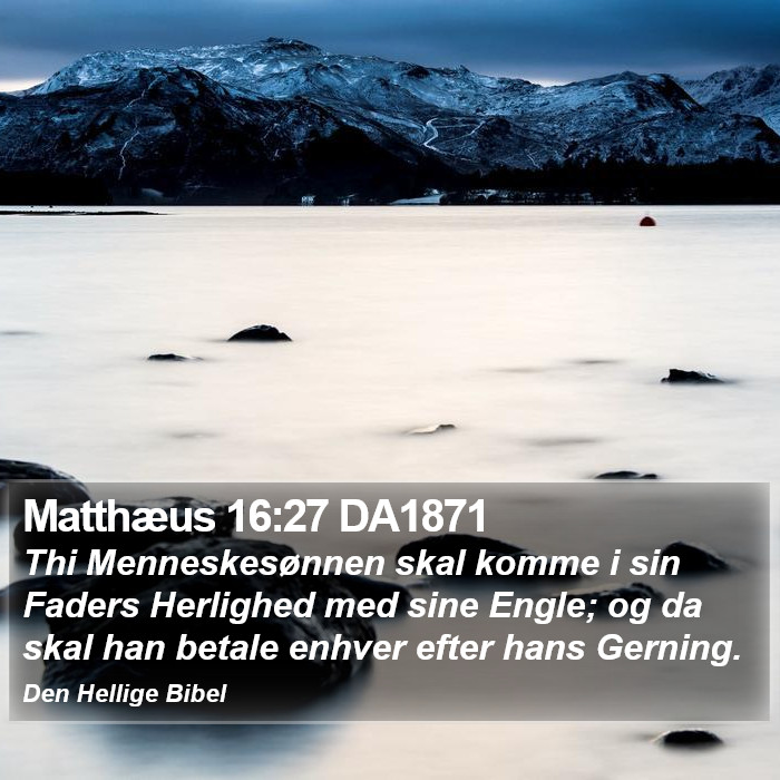 Matthæus 16:27 DA1871 Bible Study