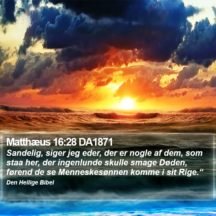 Matthæus 16:28 DA1871 Bible Study