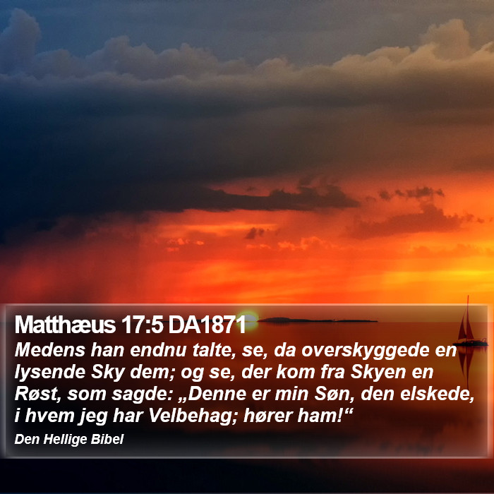 Matthæus 17:5 DA1871 Bible Study