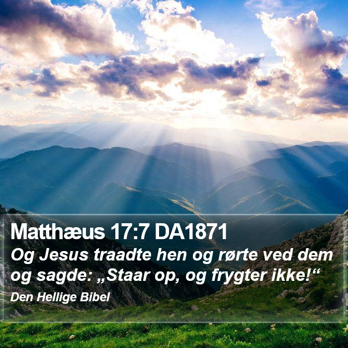 Matthæus 17:7 DA1871 Bible Study