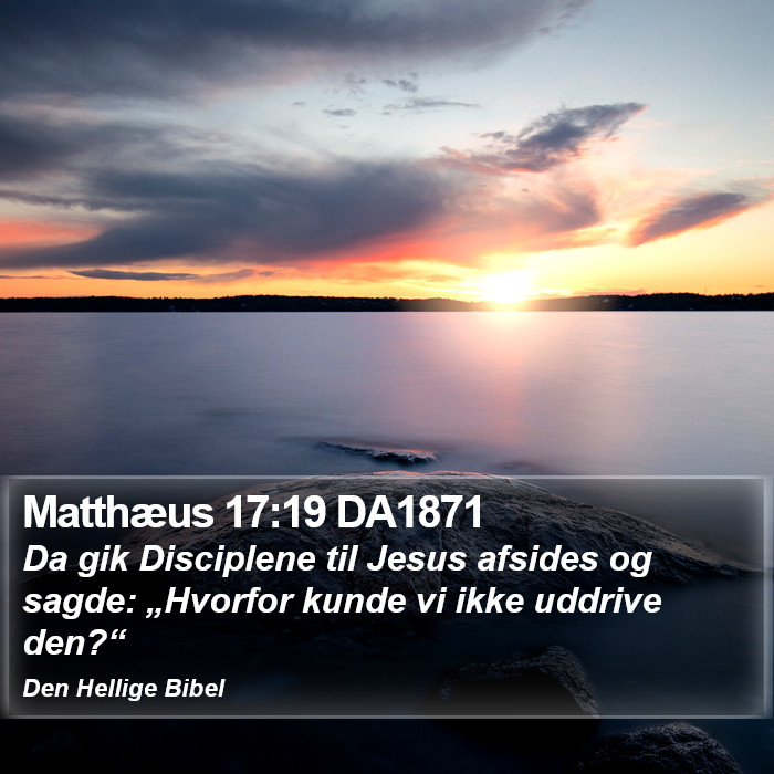 Matthæus 17:19 DA1871 Bible Study